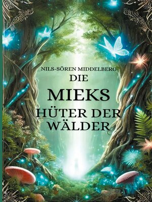 cover image of Die Mieks Hüter Der Wälder